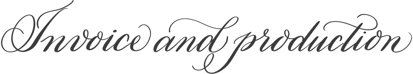 Invoice and production